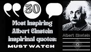 30 Most inspiring Albert Einstein quotes||Must watch❣️