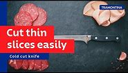 Discover the knife that makes a difference for cutting cold cuts | Tramontina