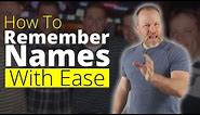 How To Remember Names - Memorize Names and Faces With Ease!