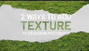 2 ways to add textures to design in Photoshop