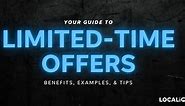 10 Examples of Limited-Time Offers (& How to Promote Them) to Boost Sales Fast | LocaliQ