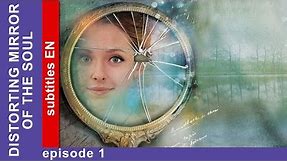 Distorting Mirror of the Soul. Episode 1. Russian TV Series. StarMedia. Melodrama. English Subtitles