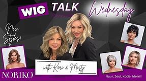 Wig Talk! NEW Noriko 2023 Styles! Nour, Zeal, Kade & Merrill