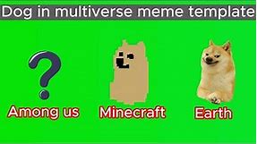 Doge in multiverse meme green screen [ free doge meme template ] #dogememes #buffdoge #memesbox