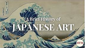 A Brief History of Japanese Art | Behind the Masterpiece