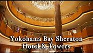 Yokohama Bay Sheraton Hotel & Towers Japan【Full Tour in 4k】