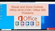 Repair and Solve Outlook, Office 2016, 2019, 2021 & Office 365 Problems | Fix Microsoft 365 Issues