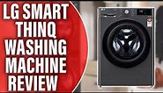 LG Smart ThinQ Washing Machine Review: A Comprehensive Review (Pros and Cons Discussed)