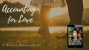 Accounting for Love book trailer by Erin Wright (FREE western romance novel)
