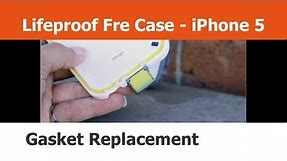 Update - Lifeproof Fre iPhone 5 case - Missing Gasket Replaced