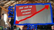 HUGE 280" (12'x20') indoor/outdoor DIY roll-up projector screen setup