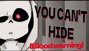 You can't hide | Undertale AU Animation