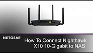 10-Gigabit NETGEAR Nighthawk X10 Connection to your NAS | How To