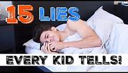 15 LIES EVERY KID TELLS! | Brent Rivera