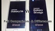 Samsung Galaxy S6 Edge Vs S6 | Full comparisons & Differences
