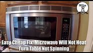 EASY FIX: Microwave Will Not Heat and Turntable Will Not Spin - How To Fix A Broken Microwave