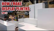 Making Display Plinths - MDF Painting Tips (Part 3 of 3)