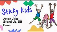 Sticky Kids - Stand Up, Sit Down (Action Video)