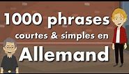 1000 phrases courtes et simples en allemand pour débutants A1 / A2 / B1