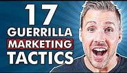 17 Guerrilla Marketing Tactics For Entrepreneurs (PROVEN & EFFECTIVE))