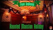 Haunted Mansion Holiday Current Foyer Ambience [30 Minute Loop]