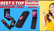 TOP 5 BEST FLIP PHONES OF REVIEW - [2023]