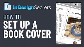 InDesign How-To: Set Up a Book Cover (Video Tutorial)