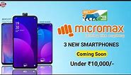 Micromax New mobiles 2020 - Official Detail | Price | Launch Date