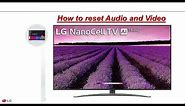 LG Nanocell TV: How to reset Audio and Video