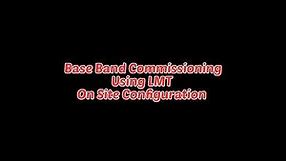 Baseband Commissioning Using LMT on site Configuration ||BB6630 ||BB6648