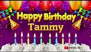 Tammy Happy birthday To You - Happy Birthday song name Tammy 🎁