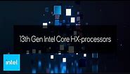 13th Gen Core HX-series Raptor Lake Mobile Processors Explained | Intel Technology