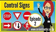 Road Traffic Signs ▶️ Episode 2: CONTROL SIGNS (Regulatory Signs)| K53 Learners Licence South Africa
