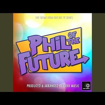 Phil of the Future Main Theme (From "Phil of the Future")