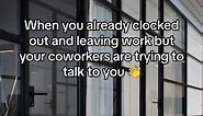 When you already clocked out and leaving work but your coworkers are trying to talk to you 👋 #worklifebelike #workbelike #workflow #meme #officehumor #atwork #workhumor #officelikebelike #havingfunatwork #workjokes #workmemes #funny #fyp #officelifebelike #coworkersbelike #coworkers