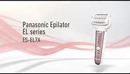 Panasonic WET/DRY Epilator ES-EL7A Product Introduction Video (US)