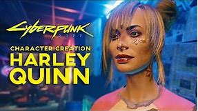 Cyberpunk 2077 | HARLEY QUINN Character Creation Guide