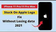 Fix iPhone 11 Pro/11 Pro Max Stuck On Apple Logo/Boot Loop Fix Without Losing Data 2021.