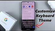 Google Pixel 8 / 8 Pro: How To Customize Keyboard Theme