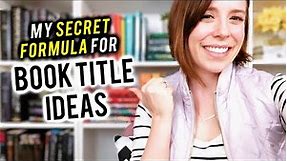 BOOK TITLE IDEAS | How to Title Your Book