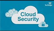 What is Cloud Security and Why Do You Need It?