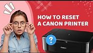 How to Reset a Canon Printer? | Printer Tales