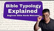 How to Read the Bible - Typology Explained