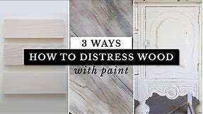 3 Easy Ways How to Distress Wood and Furniture with Paint