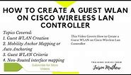 How to Create a Guest WLAN on Cisco WLC