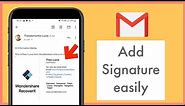 How to add Signature in GMAIL from phone