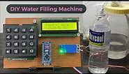 User Input Based Liquid/Water Filling Machine using Flow Sensor & Arduino