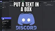 How to Put a Text in a Box on DISCORD? #discord