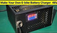 How to Make 48 Volt Battery Charger || Make Ebike Charger 48V
