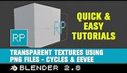 QuickTips Blender 2.8 - Transparent Textures from PNG files
